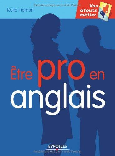 Etre pro en anglais