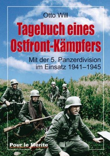 Tagebuch eines Ostfrontkämpfers: Mit der 5. Panzerdivision im Einsatz 19411945