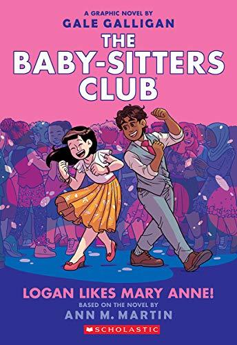 Logan Likes Mary Anne! (Baby-sitters Club Graphix, Band 8)