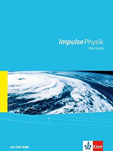 Impulse Physik (Ausgabe 2016): Oberstufe Gesamtband mit Schülersoftware mit DVD-ROM