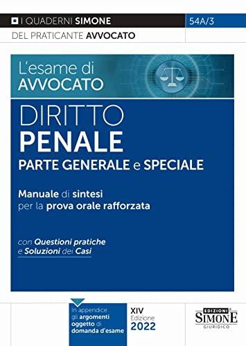 L'esame di Avvocato - Diritto Penale Parte Generale e Speciale (I quaderni del praticante avvocato)