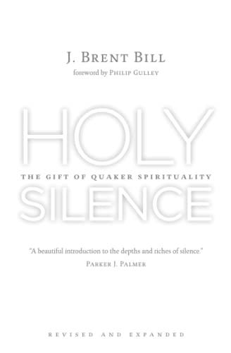 Holy Silence: The Gift of Quaker Spirituality