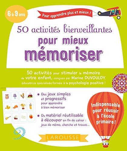 50 activités bienveillantes pour mieux mémoriser : 6 à 9 ans