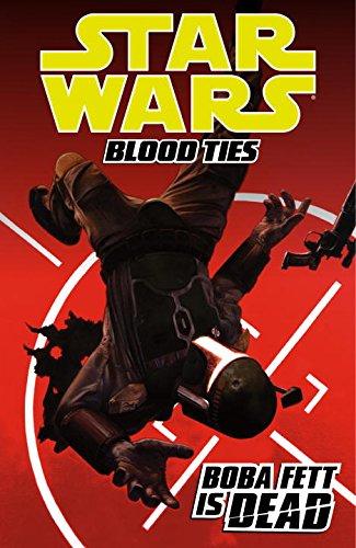 Star Wars: Blood Ties Boba Fett Is Dead