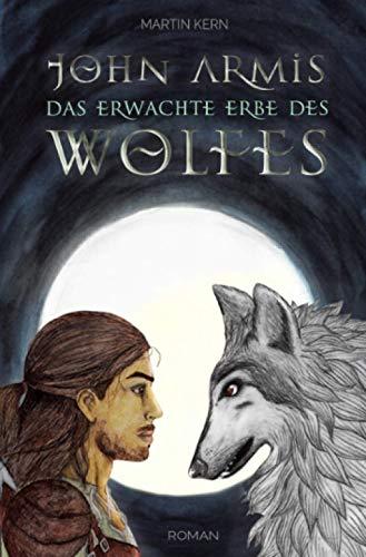 John Armis: Das erwachte Erbe des Wolfes