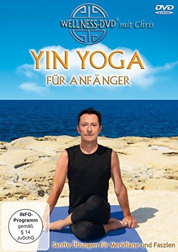 Yin Yoga für Anfänger - Sanfte Übungen für Meridiane und Faszien