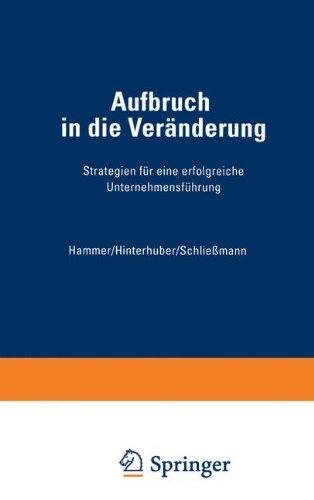 Aufbruch in die Veränderung: Strategien für eine erfolgreiche Unternehmensführung