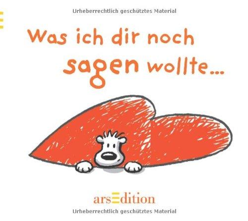 Was ich dir noch sagen wollte ...