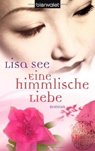 Eine himmlische Liebe: Roman