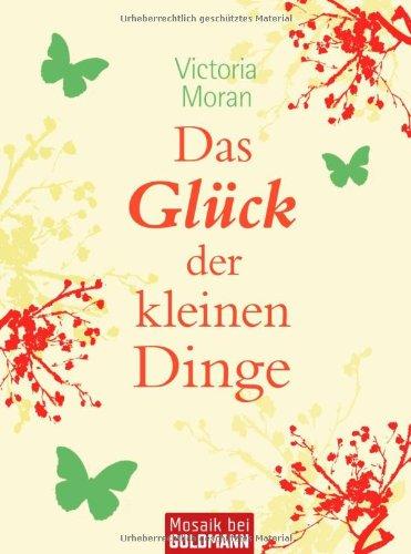 Das Glück der kleinen Dinge -