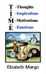 T.I.M.E.: T-Thoughts I-Inspirations M-Motivations E-Emotions