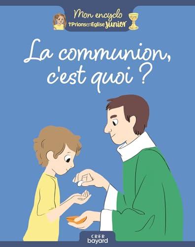 La communion, c'est quoi ?