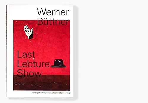 Werner Büttner: Last Lecture Show