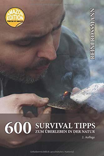 600 Survival Tipps zum Überleben in der Natur