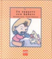 Un vaquero con babero (Cuentos de ahora, Band 23)