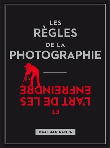 Les règles de la photographie et l'art de les enfreindre