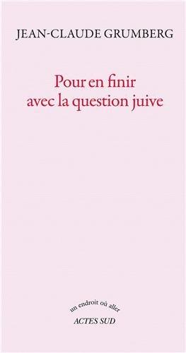 Pour en finir avec la question juive