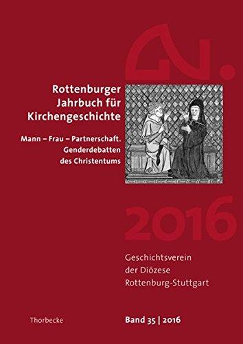 Rottenburger Jahrbuch für Kirchengeschichte 35/2016: Mann - Frau - Partnerschaft. Genderdebatten des Christentums