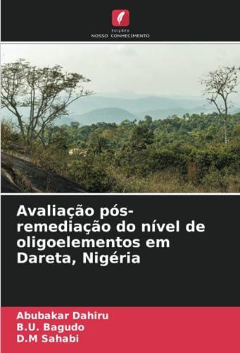 Avaliação pós-remediação do nível de oligoelementos em Dareta, Nigéria