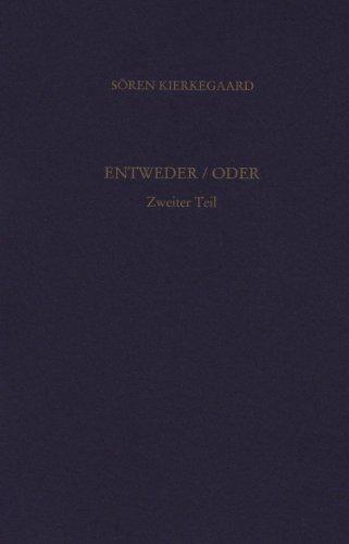 Gesammelte Werke und Tagebücher / Entweder/Oder. Zweiter Teil: 2. und 3. Abteilung