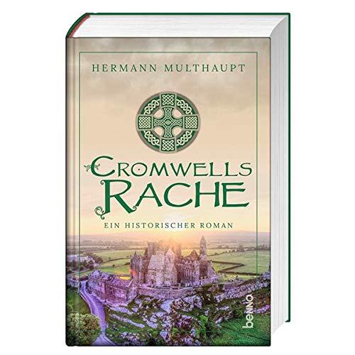 Cromwells Rache: Ein historischer Roman