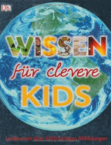 Wissen für clevere Kids: Lexikon mit über 2500 Abbildungen