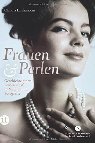 Frauen und Perlen: Geschichte einer Leidenschaft in Malerei und Fotografie (insel taschenbuch)