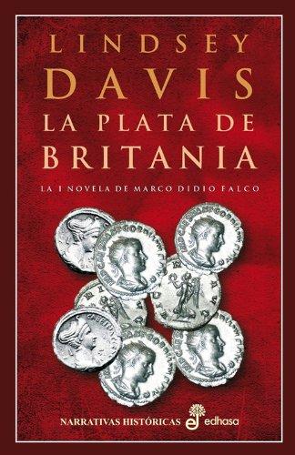 La plata de britania (I) (Narrativas Históricas)