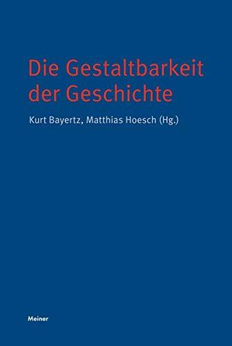 Die Gestaltbarkeit der Geschichte