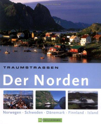 Traumstraßen Der Norden: Norwegen, Schweden, Dänemark, Finnland, Island