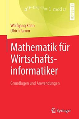 Mathematik für Wirtschaftsinformatiker: Grundlagen und Anwendungen