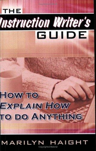 The Instruction Writer's Guide: How to Explain How to Do