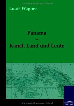 Panama - Kanal, Land und Leute