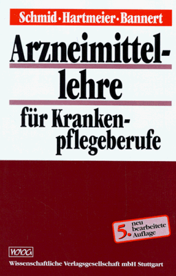 Arzneimittellehre für Krankenpflegeberufe