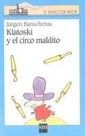 Kiatoski y el circo maldito (El Barco de Vapor Azul, Band 85)