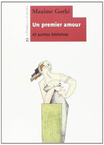 Un premier amour : et autres histoires