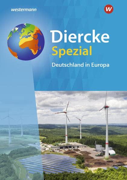 Diercke Spezial / Diercke Spezial - Ausgabe 2022 für die Sekundarstufe II: Aktuelle Ausgabe für die Sekundarstufe II / Deutschland in Europa: Ausgabe ... Aktuelle Ausgabe für die Sekundarstufe II)