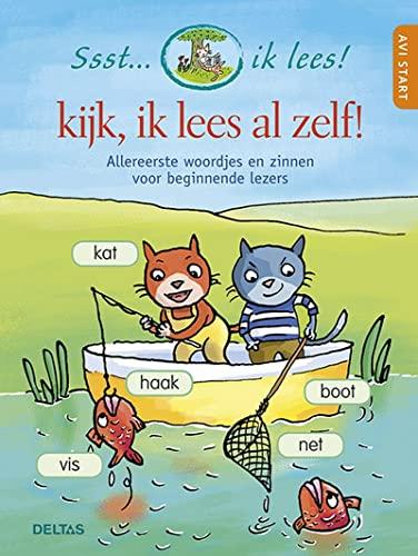 Kijk, ik lees al zelf: allereerste woordjes en zinnen voor beginnende lezers (Ssst... ik lees!)