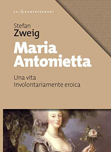 Maria Antonietta: Una vita involontariamente eroica (Oblò)