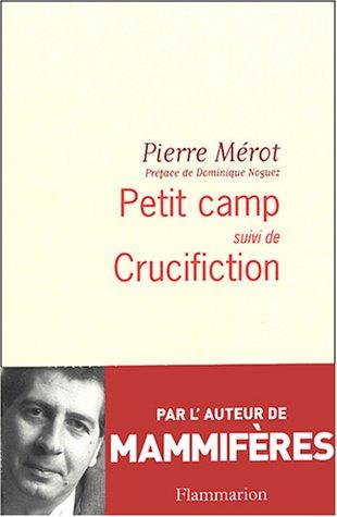 Petit camp. Crucifiction