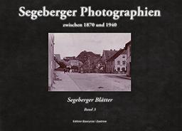 Segeberger Photographien zwischen 1870 und 1940 (Segeberger Blätter)