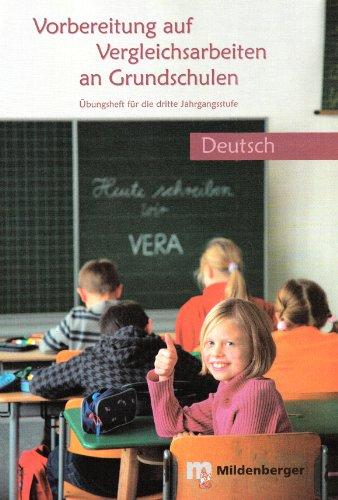 Vorbereitung auf Vergleichsarbeiten an Grundschulen: Übungsheft Deutsch (VERA)