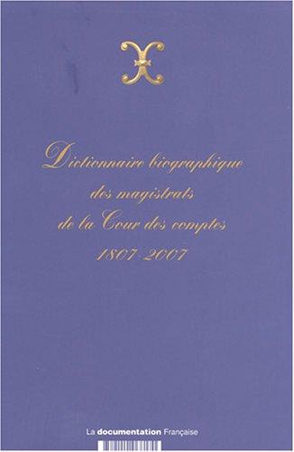 Dictionnaire biographique des magistrats de la Cour des comptes, 1807-2007