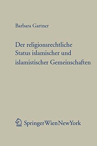 Der religionsrechtliche Status islamischer und islamistischer Gemeinschaften (Forschungen aus Staat und Recht)