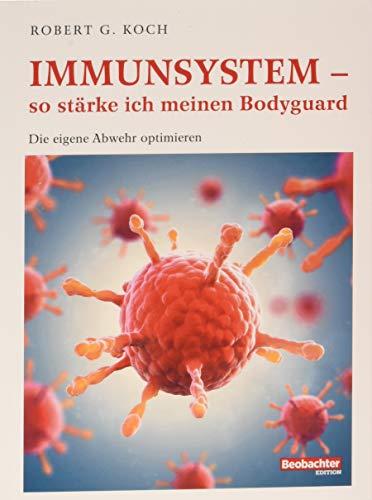 Immunsystem – so stärke ich meinen Bodyguard: Die eigene Abwehr optimieren