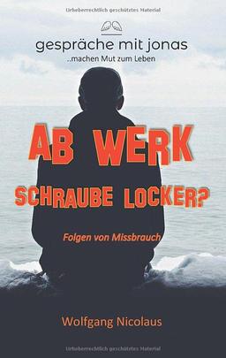 Ab Werk Schraube locker?: Folgen von Missbrauch