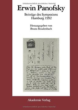 Erwin Panofsky: Beiträge des Symposions Hamburg 1992 (Schriften des Warburg-Archivs im Kunstgeschichtlichen Seminar der Universität Hamburg, Band 3)