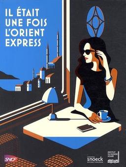 Il était une fois l'Orient-Express