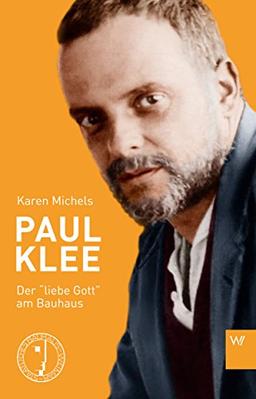 Paul Klee: Der »liebe Gott« am Bauhaus