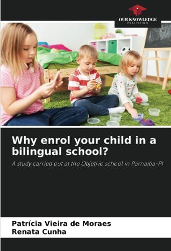 Why enrol your child in a bilingual school?: A study carried out at the Objetivo school in Parnaíba-PI